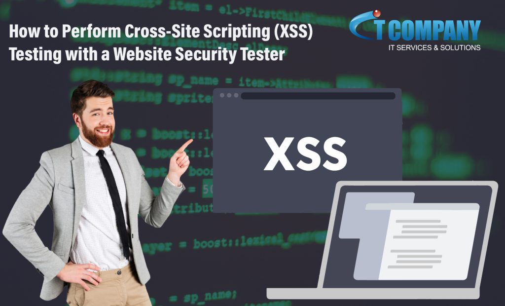 How to Perform Cross-Site Scripting (XSS) Testing with a Website Security Tester in 2024